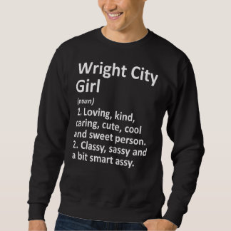 Wright City Girl Mo Missouri Funny City Zuhause Ro Sweatshirt