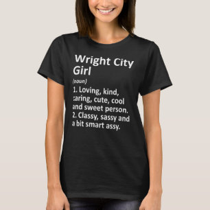 Wright City Girl Mo Missouri Funny City Zuhause Ro T-Shirt