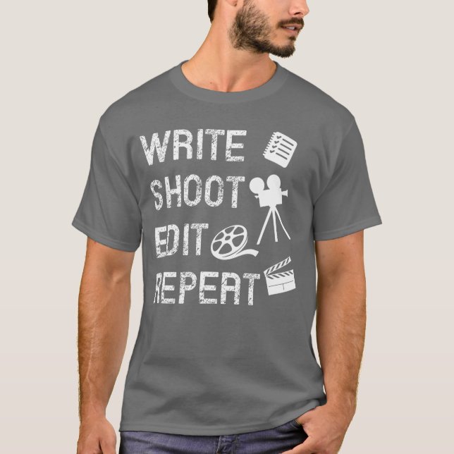 Write Shoot Edit Repeat Movie Filmmaker girl T-Shirt (Vorderseite)