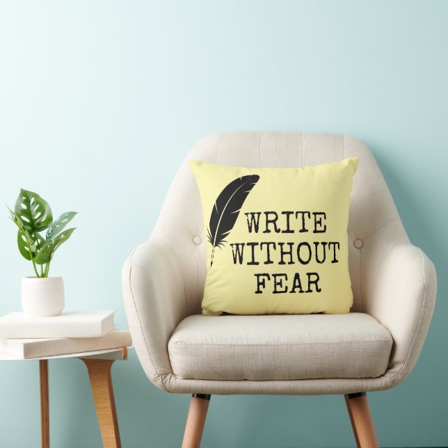 Write Without Fear Edit Without Mercy Writers Kissen (Stuhl )