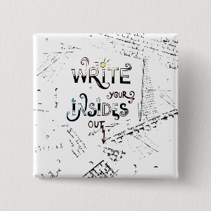 Write your Insides OUT! Motivational writers motto Button