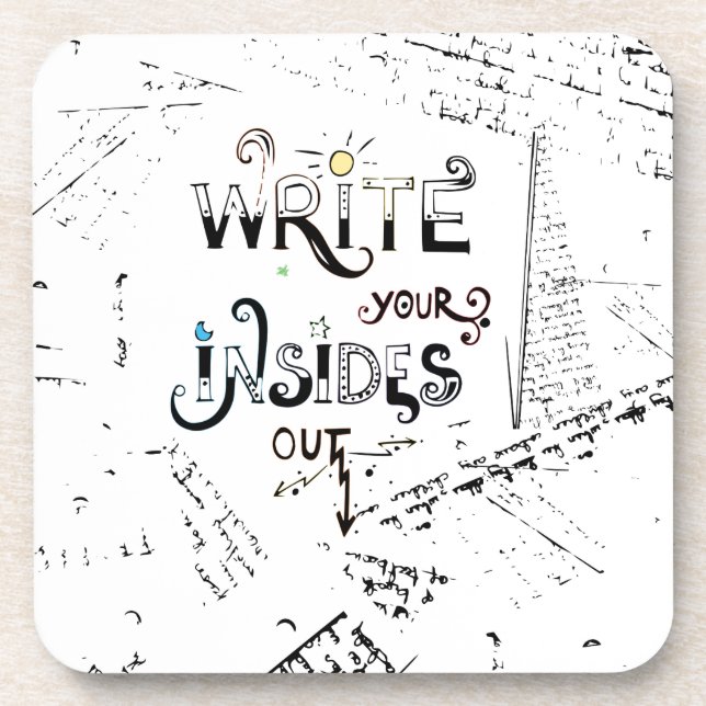 Write your Insides OUT! Motivational writers motto Untersetzer (Vorderseite)