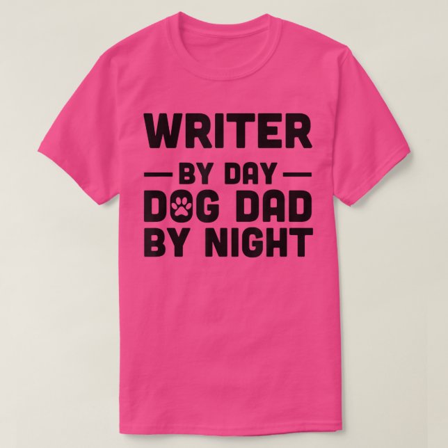 Writer by Day Hund Vater by Night 3356 T-Shirt (Design vorne)