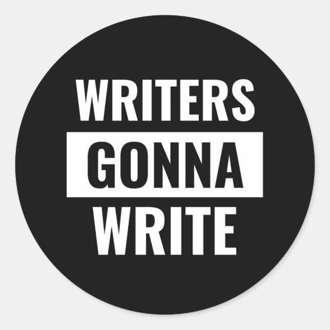 Writers Gonna Write - Funny Straight Outta Meme Runder Aufkleber (Vorderseite)
