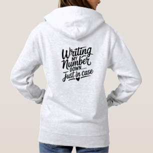 Writing My Digital Down Just in Case Wird Cute Fli Hoodie