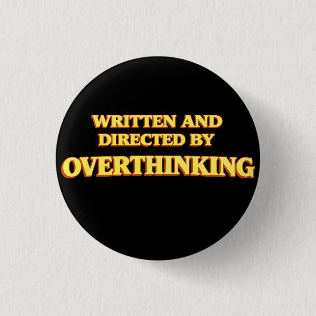 Written and Directed by Overthinking Button (Vorderseite)