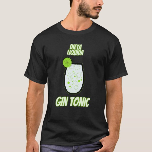 Written  Gin Tonic Man Woman Nice Diet T-Shirt (Vorderseite)