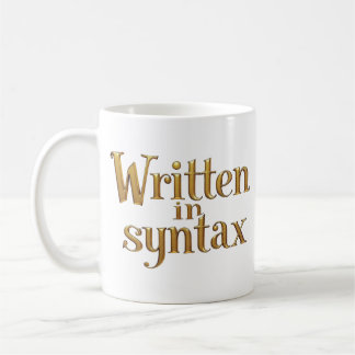 Written in Syntax – Elegant Gold Programmer Quote Kaffeetasse