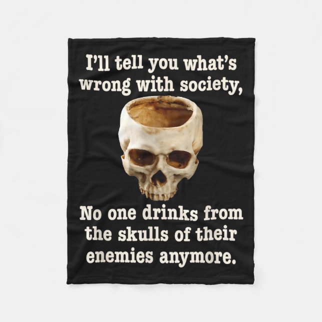 Wrong With Society - Don't Drink From Enemy Skulls Fleecedecke (Vorderseite)