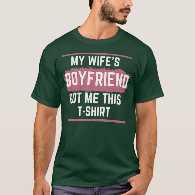 WSB Meine Freundin von Wifes Got mir dieses Shirt  (Vorderseite)