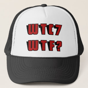 WTC 7 WTF? TRUCKERKAPPE