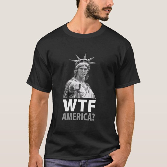 WTF America Freiheitsstatue T-Shirt (Vorderseite)