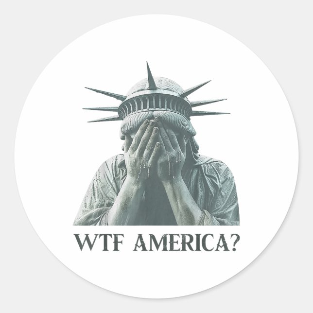 Wtf America Statue of Liberty Cry Runder Aufkleber (Vorderseite)
