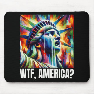 Wtf America Statue Of Liberty Crying  Mousepad