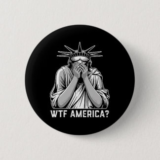 Wtf America Trump Button