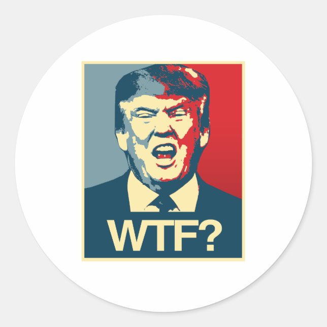 WTF - Anti-Trump-Poster - Anti-Trump - Runder Aufkleber (Vorderseite)