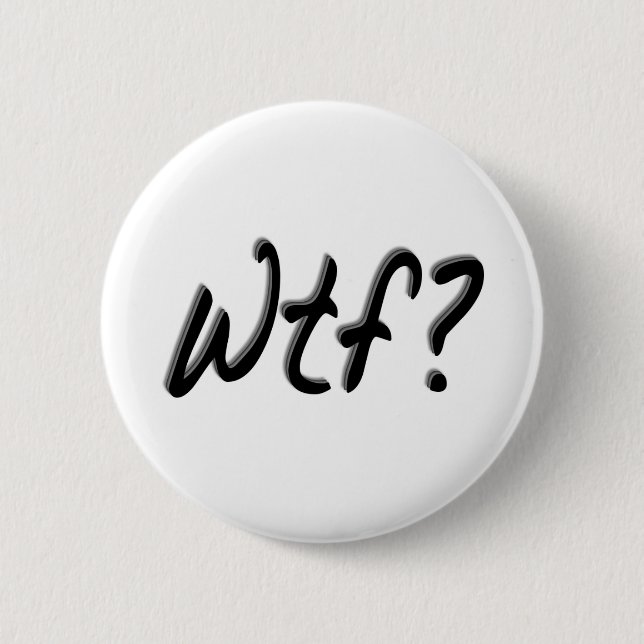 Wtf Button (Vorderseite)