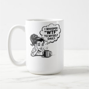 WTF Flüstern Kaffeetasse – Lustige Retro-Cartoon