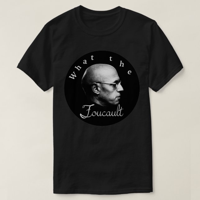 WTF Foucault T-Shirt (Design vorne)
