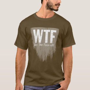 WTF: Gewinnen Sie das Gesicht-off (Hockey) T-Shirt