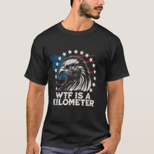 WTF ist ein Kilometer amerikanisches Skelett T-Shirt