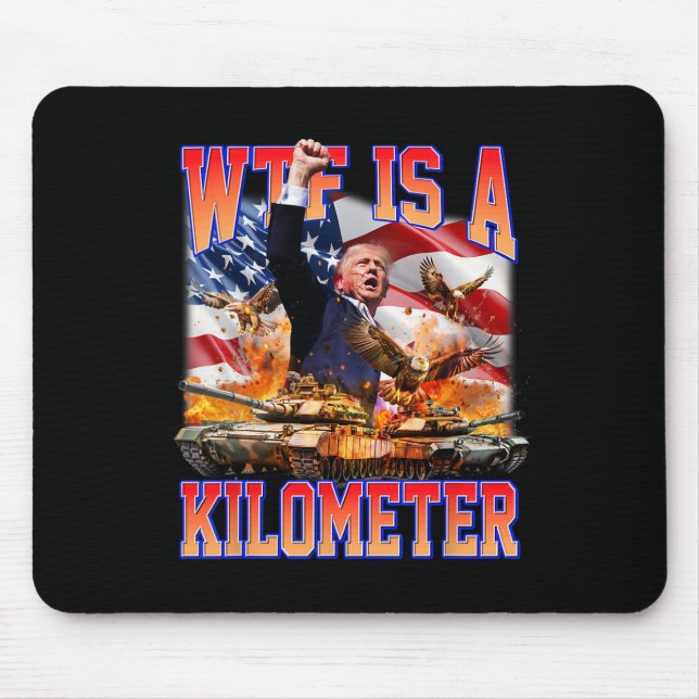 Wtf ist ein Kilometer Donald Trump, der von Trump  Mousepad (Vorne)