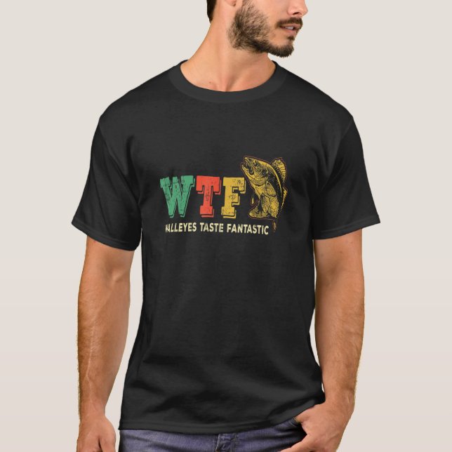 WTF Walleyes schmecken Fantastisch Funny T Shirt P (Vorderseite)