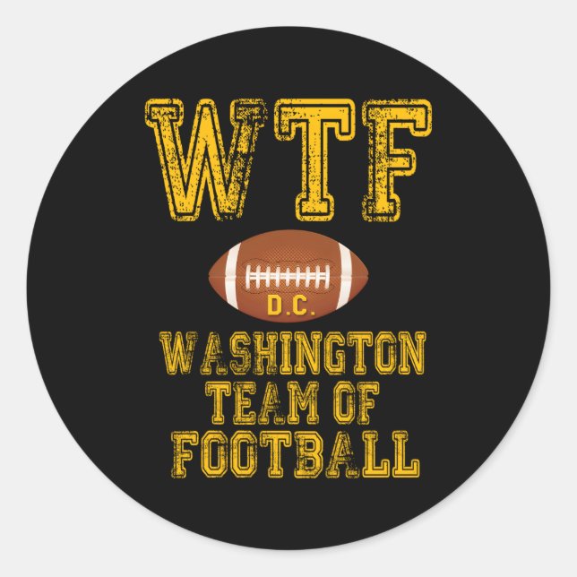 Wtf Washington Team of Football DC Runder Aufkleber (Vorderseite)