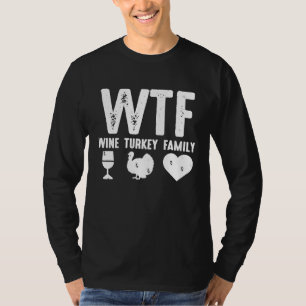 WTF Wein Truthahn Familie Lustiger Erntedanktag T-Shirt