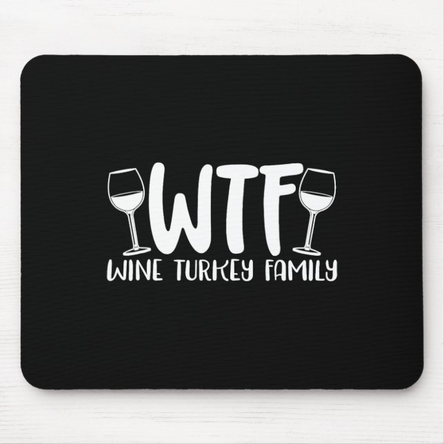 WTF Wein Türkei Familie 1 Mousepad (Vorne)