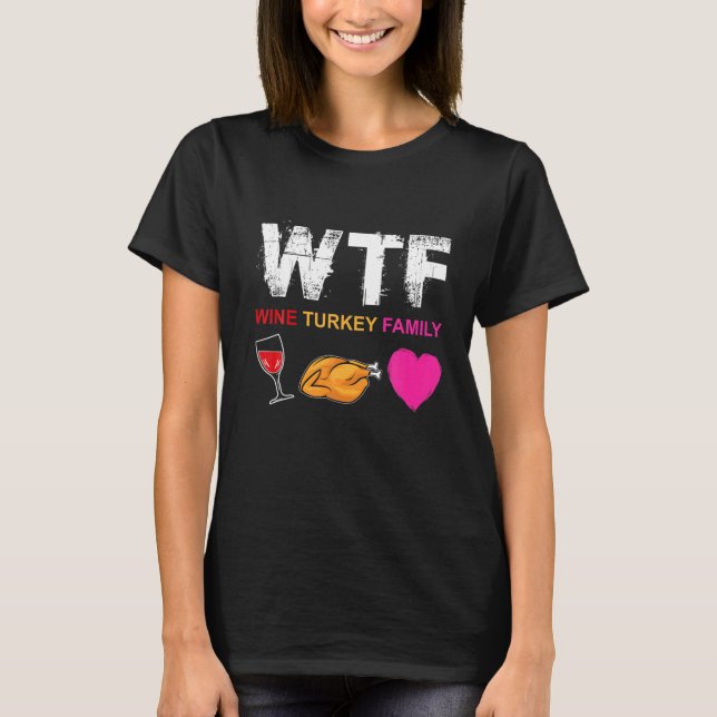 WTF Wein Türkei Familienhotel Shirt Funny Erntedan (Vorderseite)