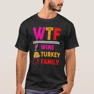 WTF Wein Türkei Familientag Erntedank Tag 2 T-Shirt
