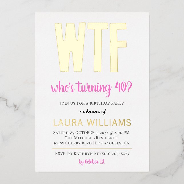 WTF Wer macht 40? Birthday Einladung Foil Inv (Vorderseite)