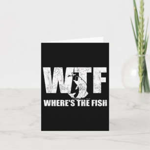 Wtf Wheres The Fish Mens Funny Fishing Gaben Faste Karte