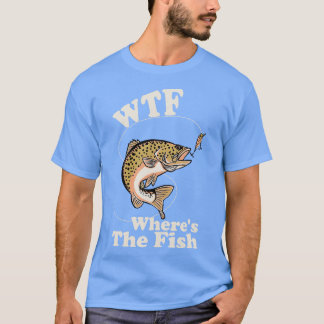 WTF Whering the Fish Funny Fishing T-Shirt