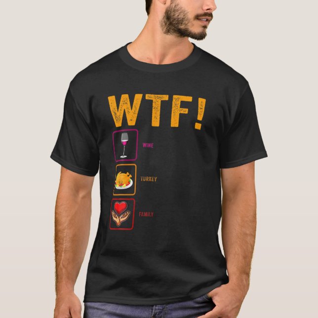 WTF Wine Turkey Familienfest Erntedank Männer T-Shirt (Vorderseite)
