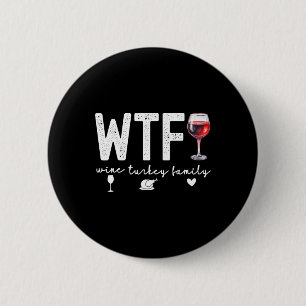 Wtf Wine Turkey Familientreffen Erntedank Abendess Button