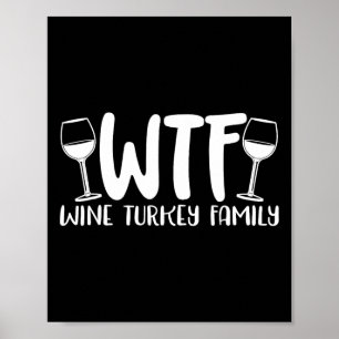 Wtf Wine Turkey Familienwein Erntedank Weihnachten Poster