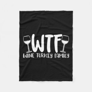 Wtf Wine Turkey Family Fleecedecke