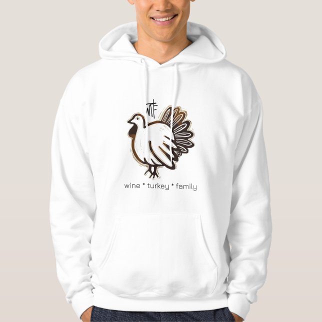 WTF Wine Turkey Family Hoodie (Vorderseite)