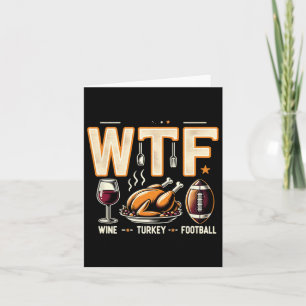 Wtf Wine Turkey Football - Fun Erntedank Day Me Karte