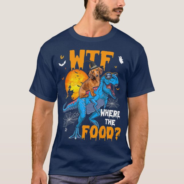 WTF, wo die Dackel zu Füßen Halloween Hund TRex T-Shirt (Vorderseite)