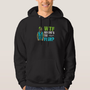 Wtf, wo die Erklärung des Fischfangs vorliegt Hoodie