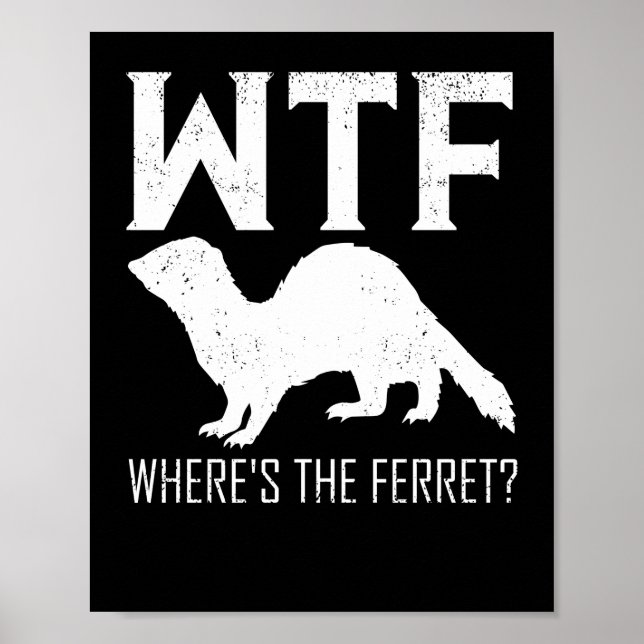 WTF Wo ist das Tiergeschenk des Frettchen? Poster (Vorne)