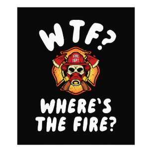 WTF Wo ist der Feuerwehrmann? Fotodruck