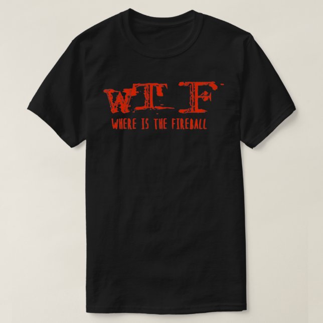 WTF Wo ist der Fireball Premium  T-Shirt (Design vorne)
