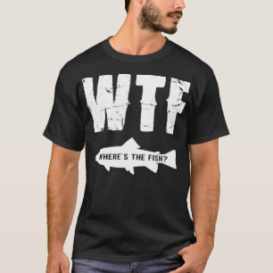 WTF Wo ist der Fisch? T-Shirt