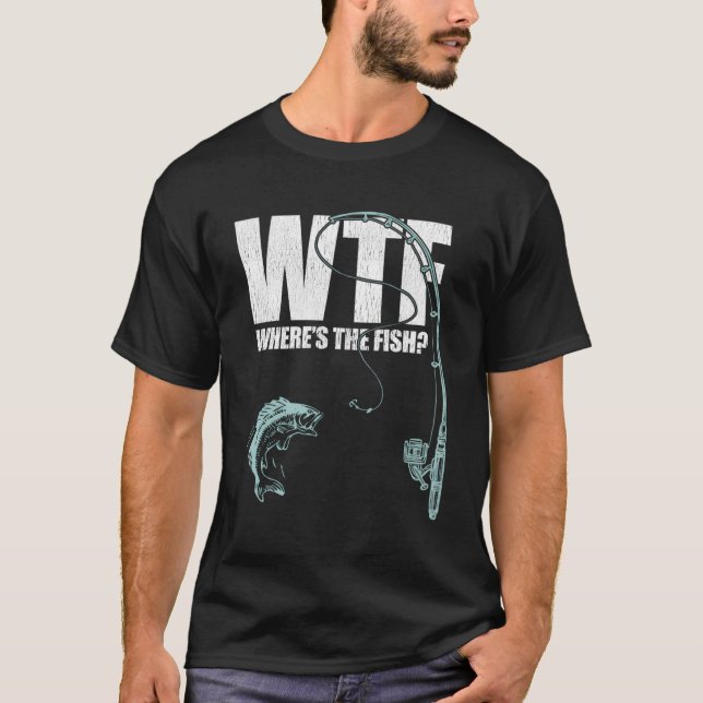 Wtf Wo ist der Fischfang? T-Shirt (Vorderseite)