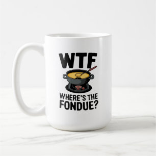 "WTF Wo ist der Fondue? Funny Cheese Design Kaffeetasse