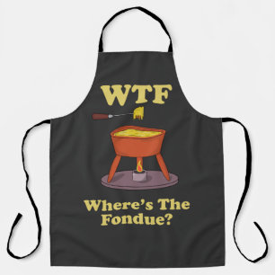 WTF Wo ist der Fondue? T - Shirt Schürze